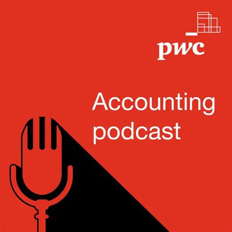 PwC Accounting Podcast Income Tax Disclosure: Breaking Down the Latest Updates