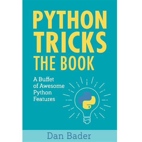 Python Tricks A Buffet of Awesome Python Features Doc