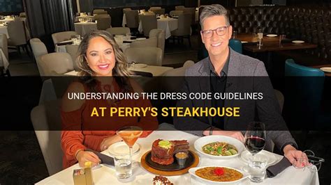 Q: What is the dress code for Perry's Steakhouse & Grille?