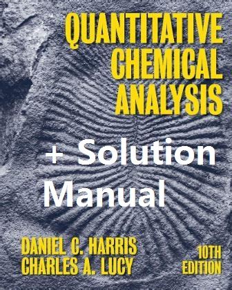 QUANTITATIVE CHEMICAL ANALYSIS SOLUTIONS MANUAL Ebook Kindle Editon