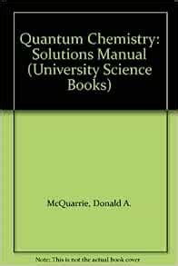 QUANTUM CHEMISTRY MCQUARRIE SOLUTIONS MANUAL Ebook Reader