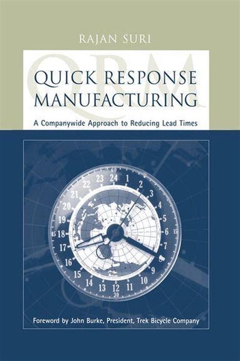 QUICK RESPONSE MANUFACTURING BY RAJAN SURI: Download free PDF ebooks about QUICK RESPONSE MANUFACTURING BY RAJAN SURI or read on Reader