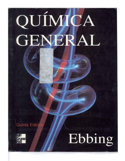QUIMICA GENERAL EBBING 9NA: Download free PDF ebooks about QUIMICA GENERAL EBBING 9NA or read online PDF viewer PDF Doc
