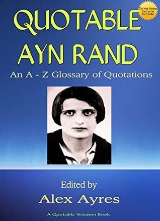 QUOTABLE AYN RAND An A to Z Glossary of Quotations from Ayn Rand Quotable Wisdom Books Book 12 Epub