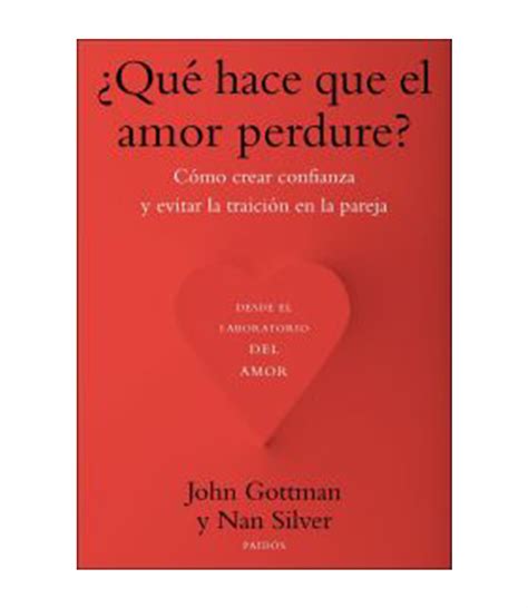 Qué hace que el amor perdure Cómo crear confianza y evitar la traición en la pareja Spanish Edition Doc