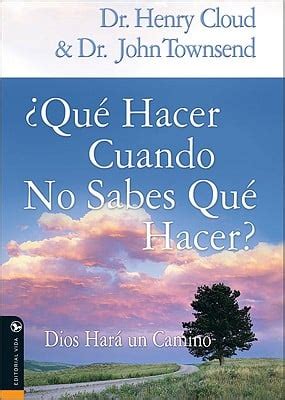 Qué hacer cuando no sabes qué hacer Dios hará un camino Spanish Edition Kindle Editon