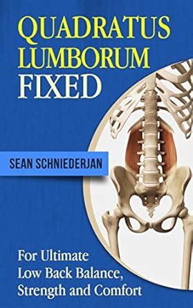 Quadratus Lumborum Fixed For Ultimate Low Back Balance Strength and Comfort Simple Strength Book 14 Doc