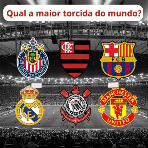 Qual a Maior Torcida do Mundo de Futebol? Revelando os Gigantes Verdadeiros