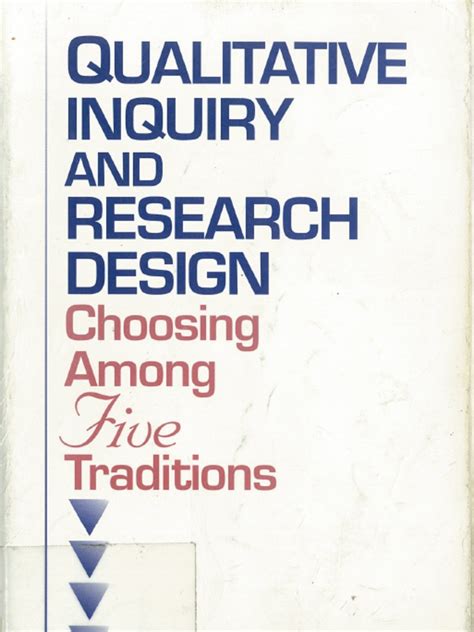 Qualitative Inquiry and Research Design Choosing among Five Traditions Doc