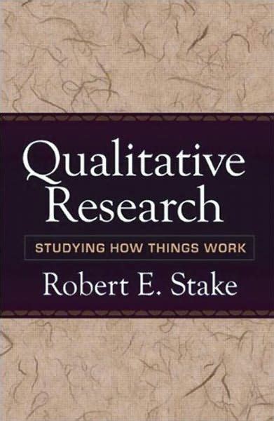 Qualitative Research Studying How Things Work Robert Stake pdf Kindle Editon