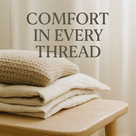 Quality and Comfort Woven into Every Thread