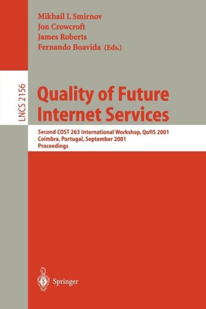 Quality for all 4th COST 263 International Workshop on Quality of Future Internet Services, QoFIS 20 Epub