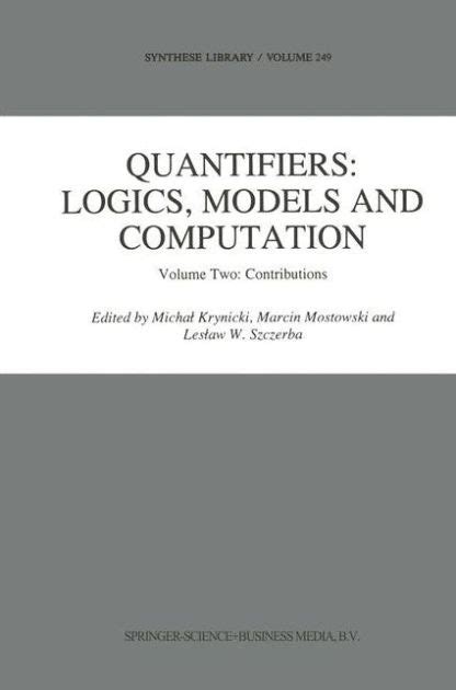Quantifiers : Logics, Models and Computation, Vol. 2 Contributions 1st Edition PDF