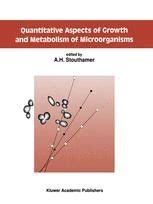 Quantitative Aspects of Growth and Metabolism of Microorganisms 1st Edition Doc