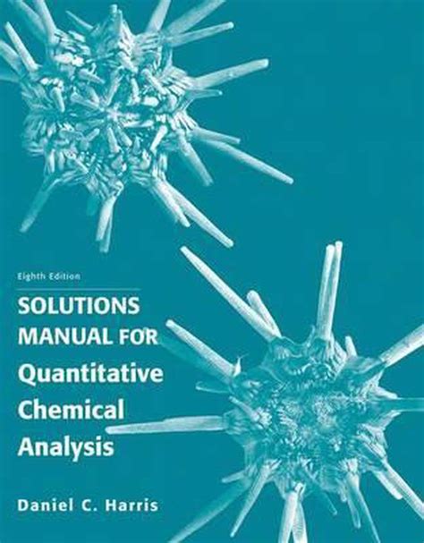 Quantitative Chemical Analysis Student Solutions Manual Doc