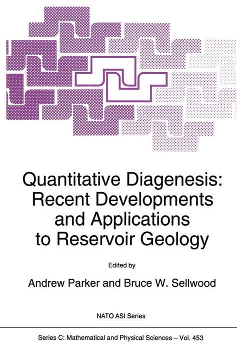 Quantitative Diagenesis Recent Developments and Applications to Reservoir Geology Doc