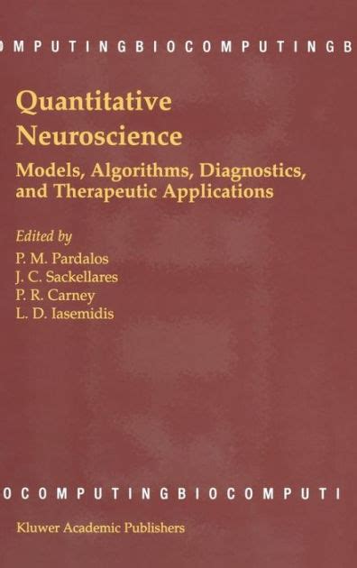 Quantitative Neuroscience Models, Algorithms, Diagnostics, and Therapeutic Applications 1st Edition Reader