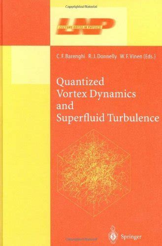 Quantized Vortex Dynamics and Superfluid Turbulence 1st Edition Kindle Editon