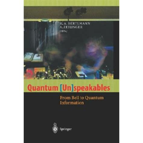 Quantum (Un)speakables From Bell to Quantum Information 1st Edition Kindle Editon