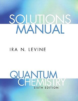 Quantum Chemistry Levine 6th Edition Solutions Manual PDF