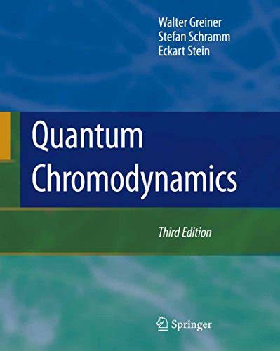 Quantum Chromodynamics 3rd Revised & Enlarged Edition Reader