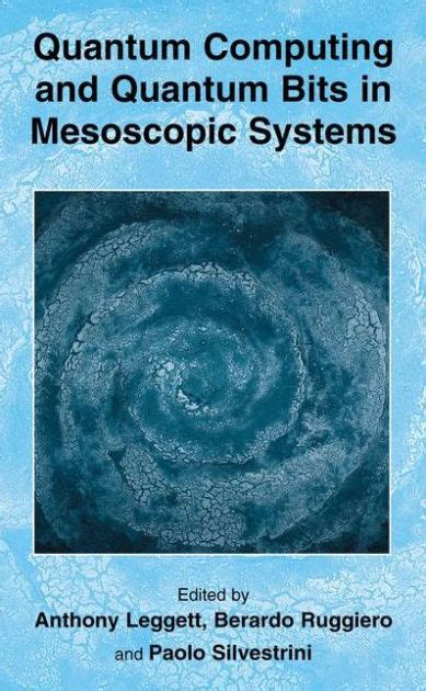 Quantum Computing and Quantum Bits in Mesoscopic Systems 1st Edition Epub