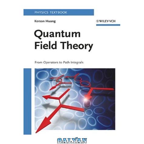 Quantum Field Theory: From Operators to Path Integrals Reader