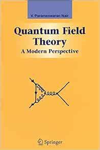 Quantum Field Theory A Modern Perspective 1st Edition Kindle Editon