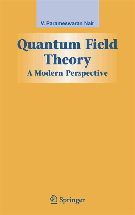 Quantum Field Theory A Modern Perspective 1st Edition Kindle Editon