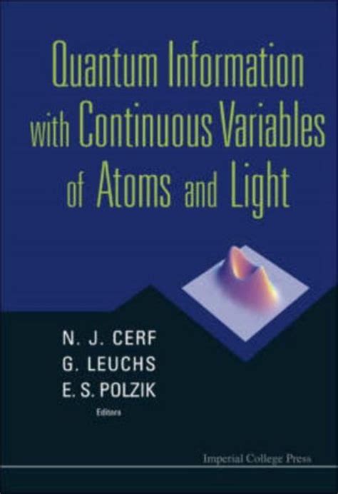 Quantum Information With Continuous Variables of Atoms and Light Reader