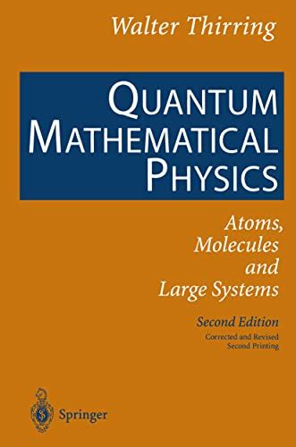 Quantum Mathematical Physics Atoms, Molecules and Large Systems 2nd Edition PDF