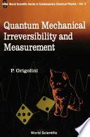 Quantum Mechanical Irreversibility and Measurement Kindle Editon