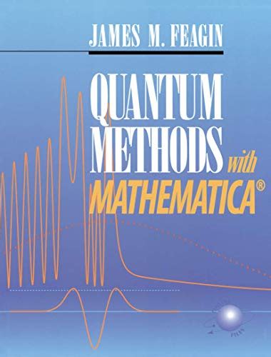 Quantum Methods with Mathematica 1st Softcover Printing Edition PDF