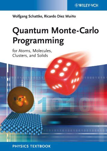 Quantum Monte-Carlo Programming For Atoms, Molecules, Clusters, and Solids Epub