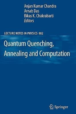 Quantum Quenching, Annealing and Computation Epub