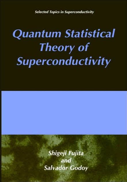 Quantum Statistical Theory of Superconductivity 1st Edition Kindle Editon