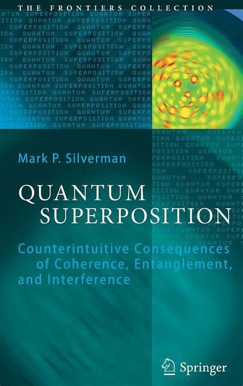 Quantum Superposition Counterintuitive Consequences of Coherence Reader