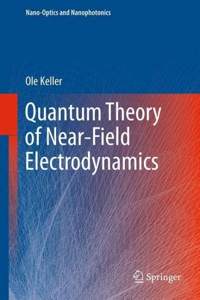 Quantum Theory of Near-Field Electrodynamics Kindle Editon