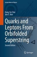 Quarks and Leptons From Orbifolded Superstring 1st Edition Doc