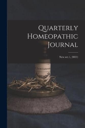 Quarterly Homeopathic Journal Volumes 1-2 Reader