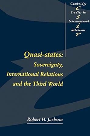 Quasi-States Sovereignty, International Relations and the Third World PDF