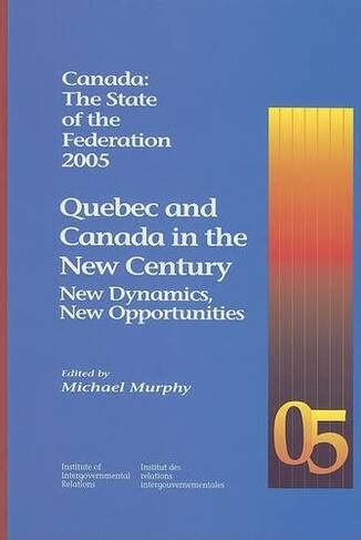 Quebec and Canada in the New Century - New Dynamics PDF