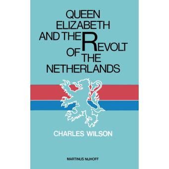 Queen Elizabeth and the Revolt of the Netherlands PDF