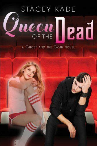 Queen of the Dead Ghost and the Goth Book 2
