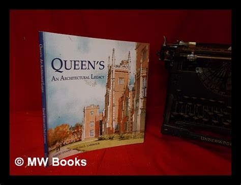 Queen s An Architectural Legacy Kindle Editon