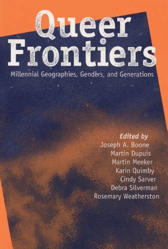 Queer Frontiers Millennial Geographies Reader