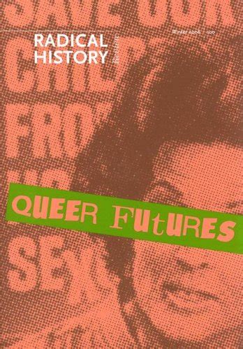 Queer Futures (Radical History Review (Duke University Press)) Reader