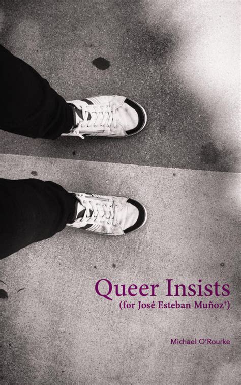 Queer Insists for José Esteban Muñoz Kindle Editon