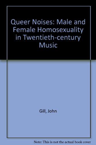 Queer Noises Male and Female Homosexuality in Twentieth-Century Music PDF