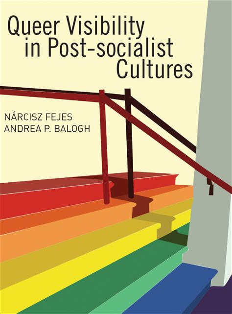 Queer Visibility In Post-Socialist Cultures Kindle Editon